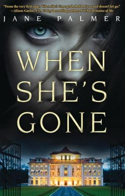 A Thriller: When She's Gone