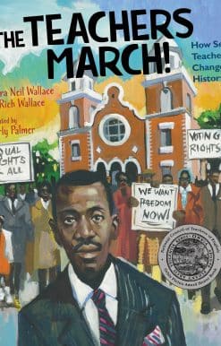 The Teachers March!: How Selma's Teachers Changed History