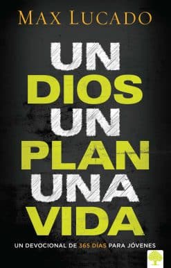 Un Dios, un plan, una vida. Un devocional para jóvenes / One God, One Plan, One Life