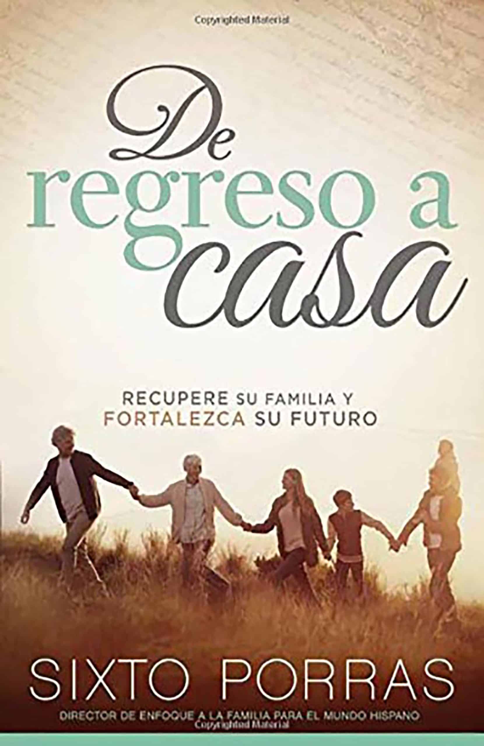 9781629982786 De regreso a casa: Recupere su familia y fortalezca su futuro / Going Home: How to Build a Family and a Strong Future