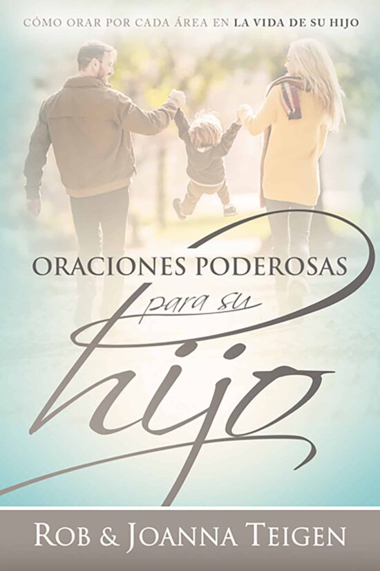 Oraciones poderosas para su hijo / Powerful Prayers for Your Son: