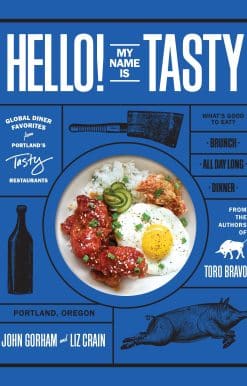 Global Diner Favorites from Portland's Tasty Restaurants: Hello! My Name Is Tasty
