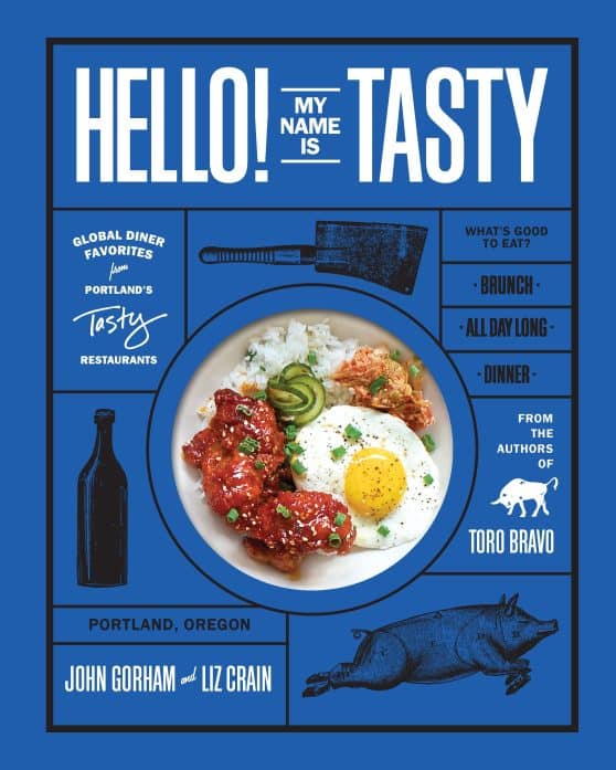 Global Diner Favorites from Portland's Tasty Restaurants: Hello! My Name Is Tasty