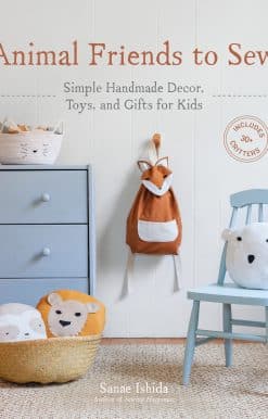 Simple Handmade Decor, Toys, and Gifts for Kids: Animal Friends to Sew