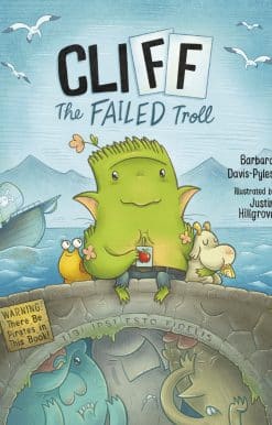 CliFF the Failed Troll: (Warning: There Be Pirates in This Book!)