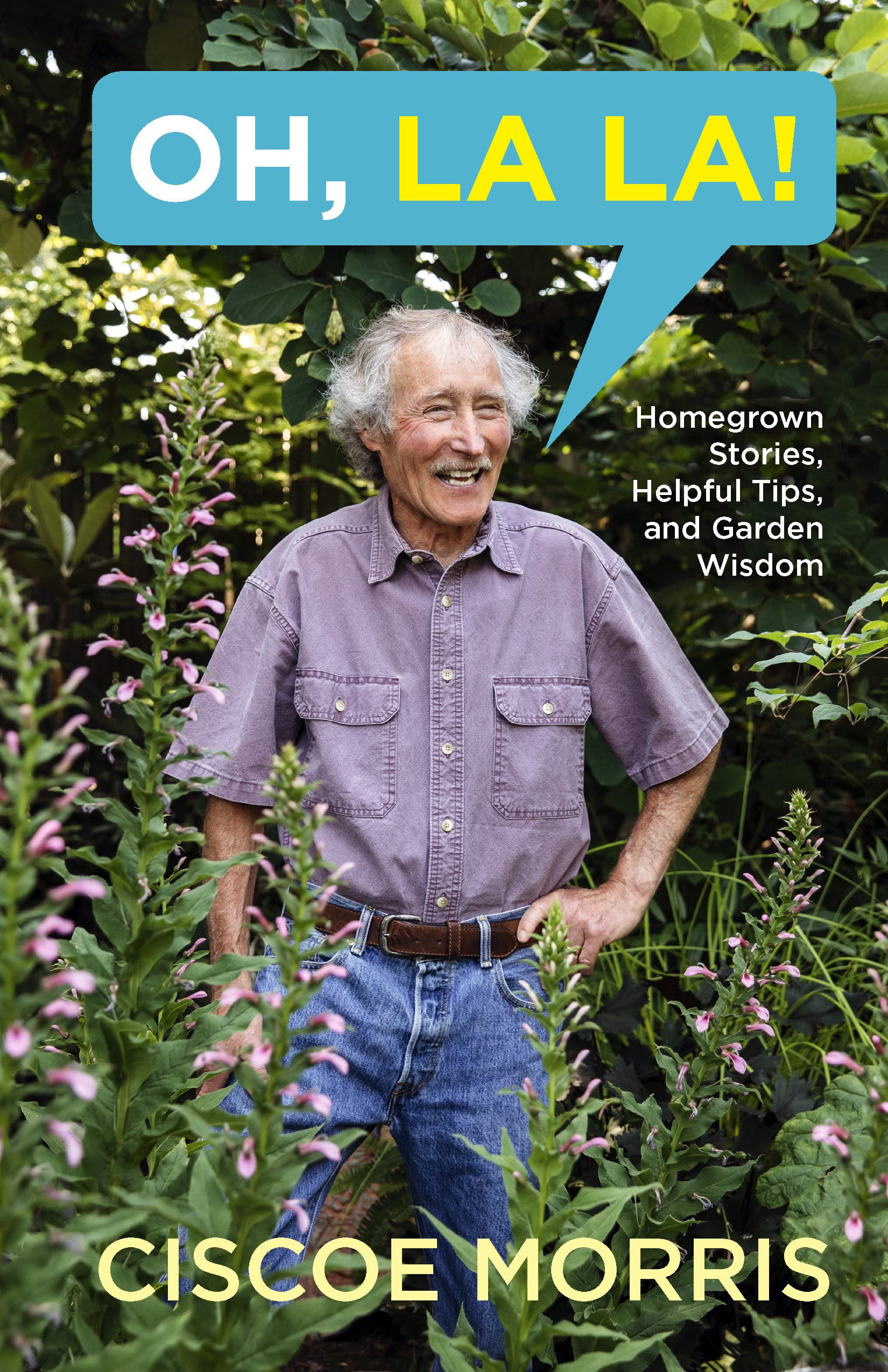 9781632172792 Oh, La La!: Homegrown Stories, Helpful Tips, and Garden Wisdom