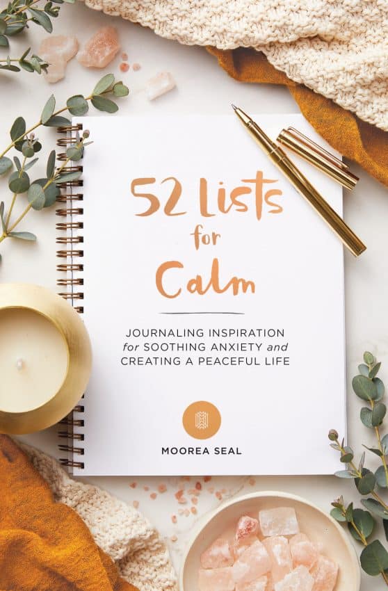 52 Lists for Calm: Journaling Inspiration for Soothing Anxiety and Creating a Peaceful Life (A Self  Care Journal with Inspiring Prompts for Mindfulness and Stress Relief)