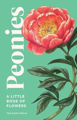 Peonies: A Little Book of Flowers