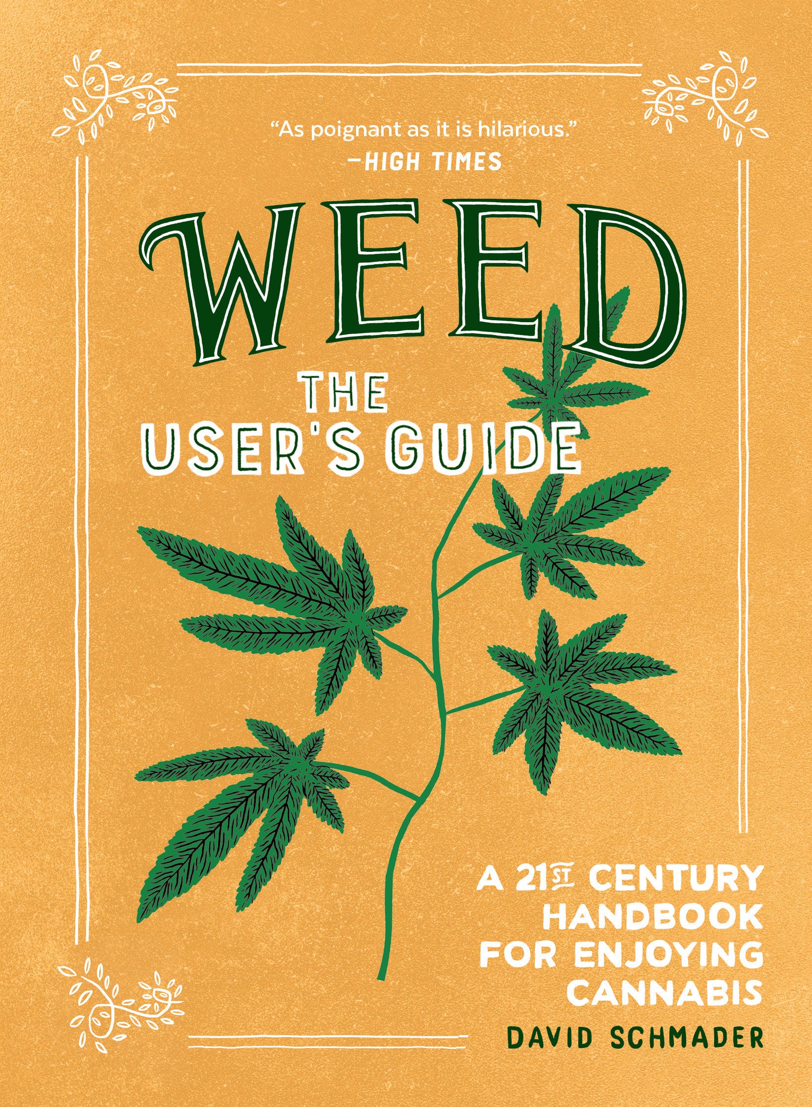 9781632174963 A 21st Century Handbook for Enjoying Cannabis: Weed: The User's Guide