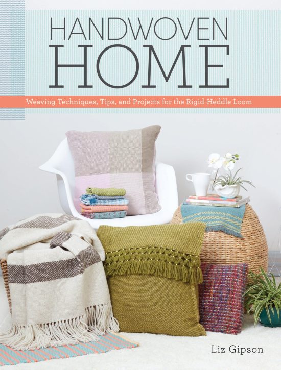 Weaving Techniques, Tips, and Projects for the Rigid-Heddle Loom: Handwoven Home