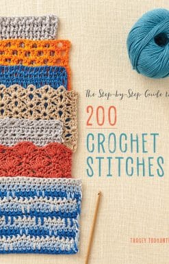 The Step-by-Step Guide to 200 Crochet Stitches
