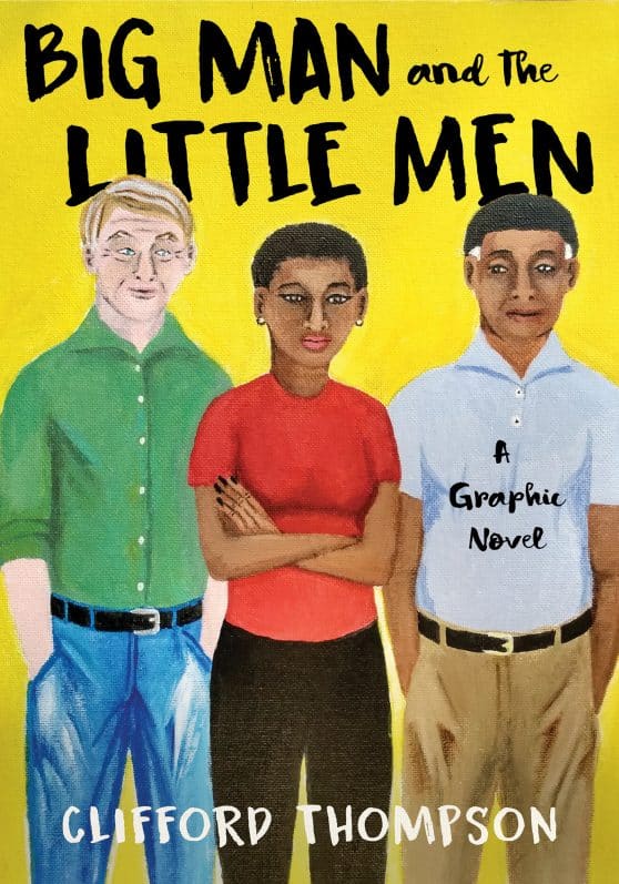 A Graphic Novel: Big Man and the Little Men