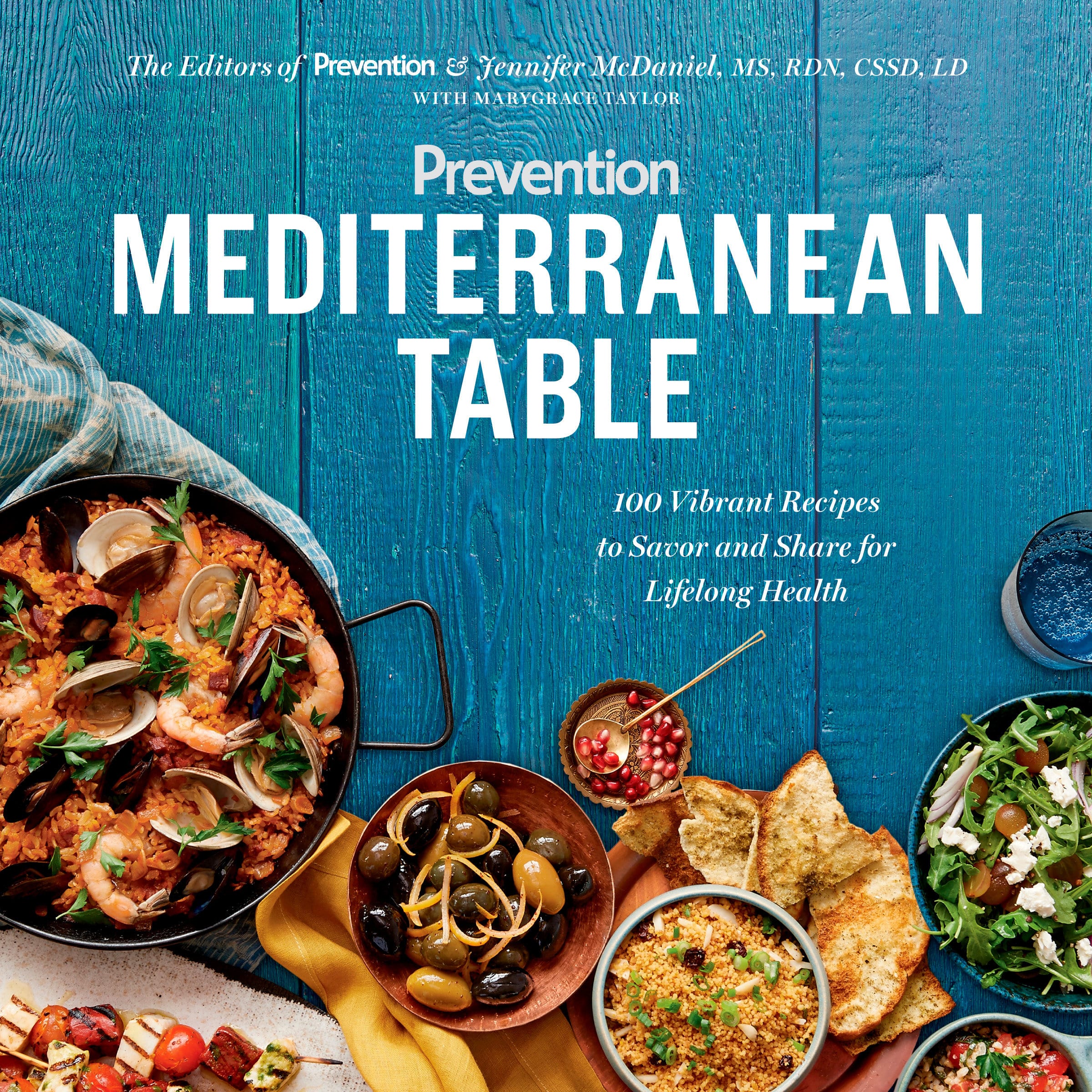 9781635650228 Prevention Mediterranean Table: 100 Vibrant Recipes to Savor and Share for Lifelong Health: A Cookbook