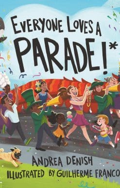 Everyone Loves a Parade!*