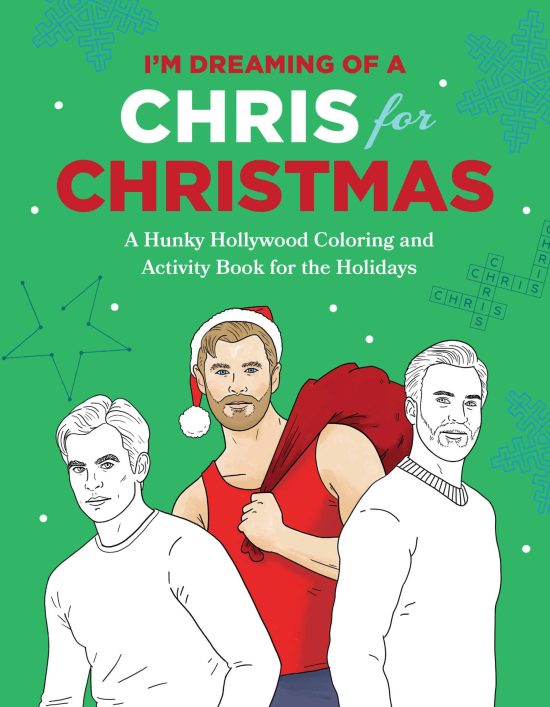 A Holiday Hollywood Hunk Coloring and Activity Book: I'm Dreaming of a Chris for Christmas