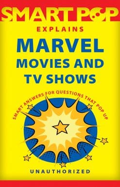 Smart Pop Explains Marvel Movies and TV Shows