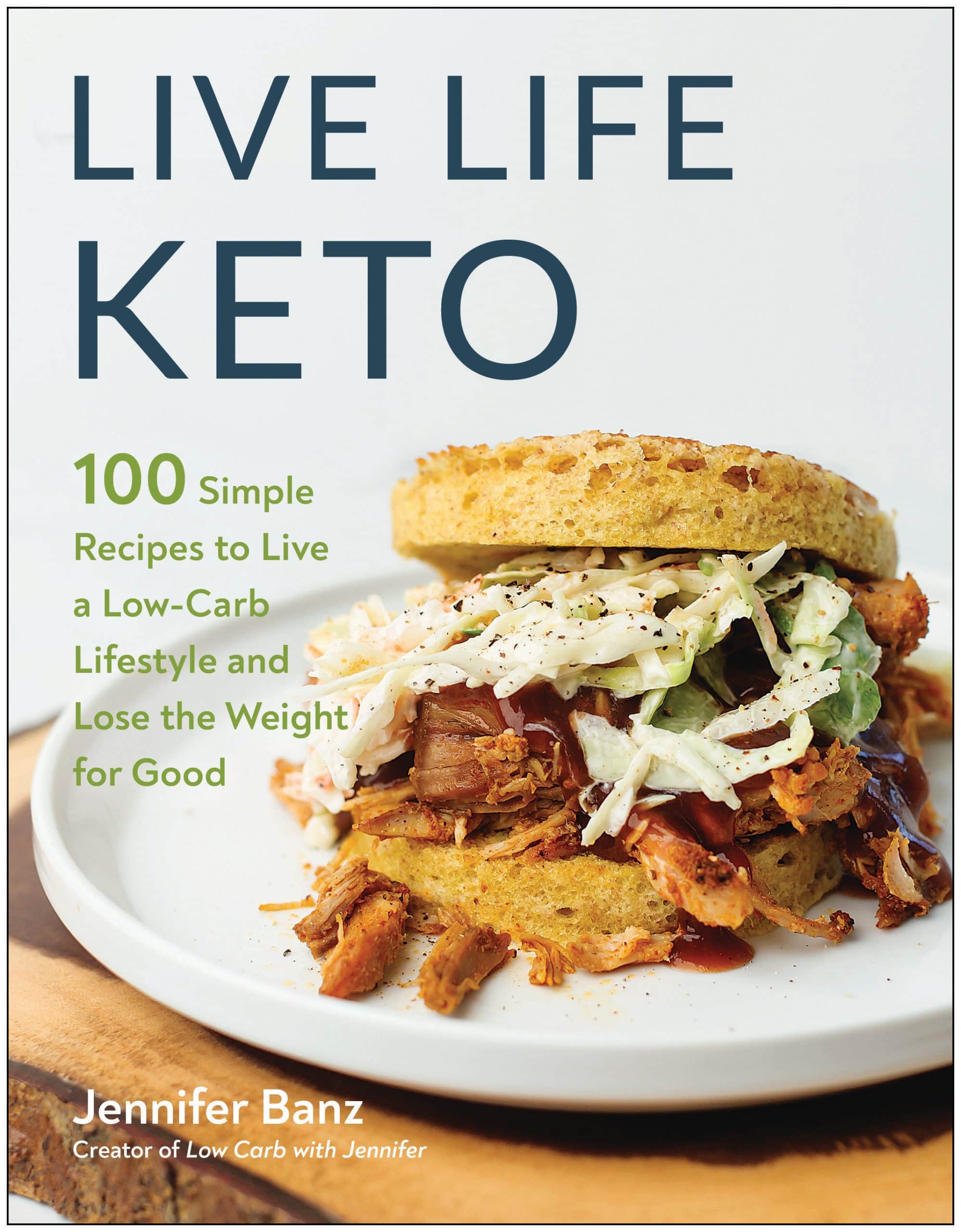 9781637741528 Live Life Keto: 100 Simple Recipes to Live a Low-Carb Lifestyle and Lose the Weight for Good