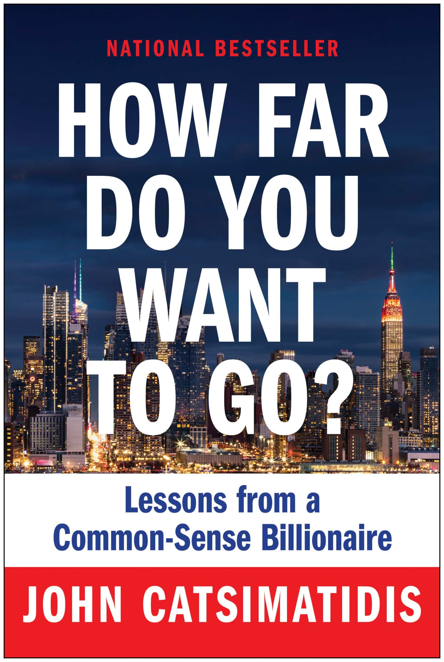 Lessons from a Common-Sense Billionaire: How Far Do You Want to Go?