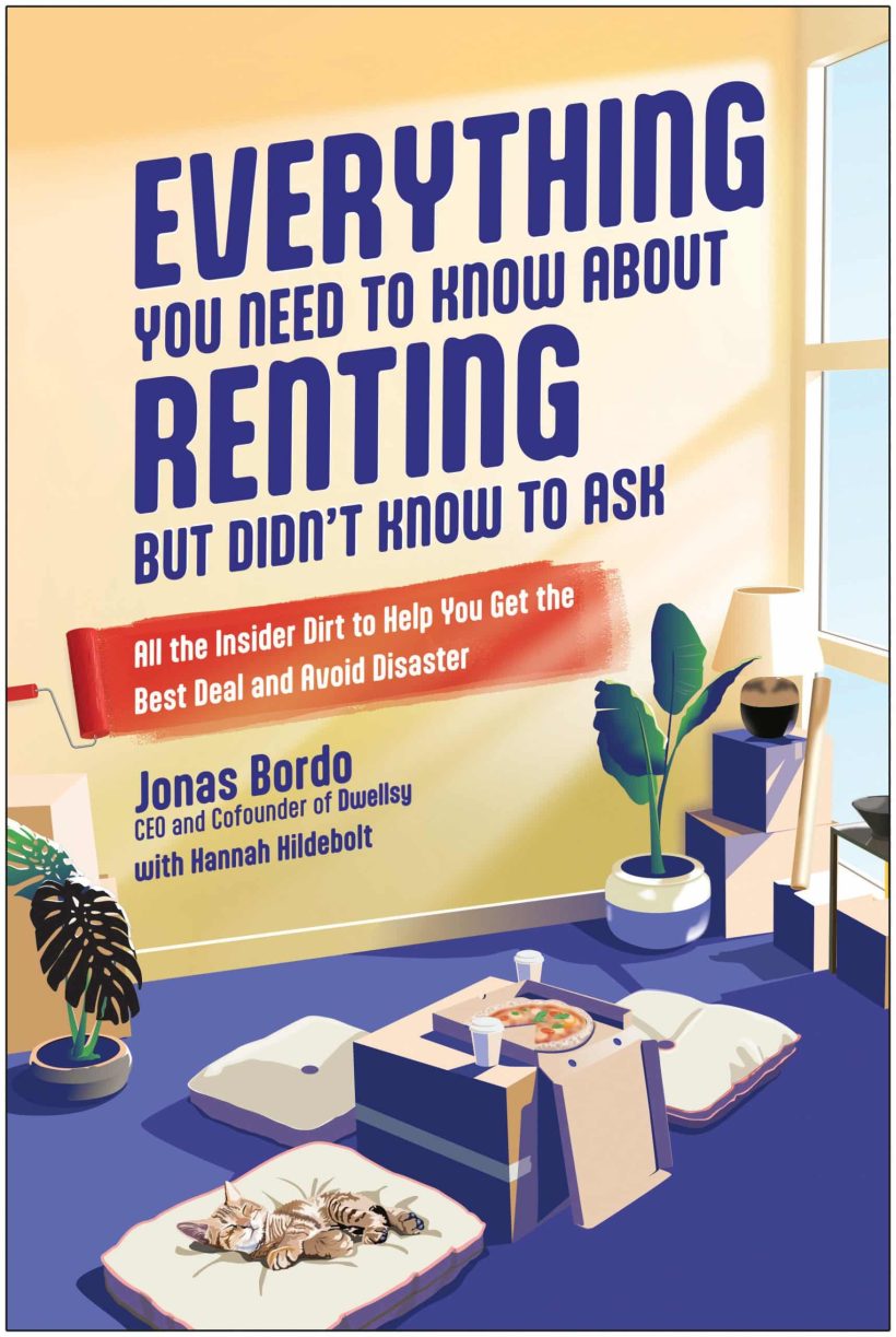 All the Insider Dirt to Help You Get the Best Deal and Avoid Disaster: Everything You Need to Know About Renting But Didn't Know to Ask 2 All the Insider Dirt to Help You Get the Best Deal and Avoid Disaster: Everything You Need to Know About Renting But Didn't Know to Ask