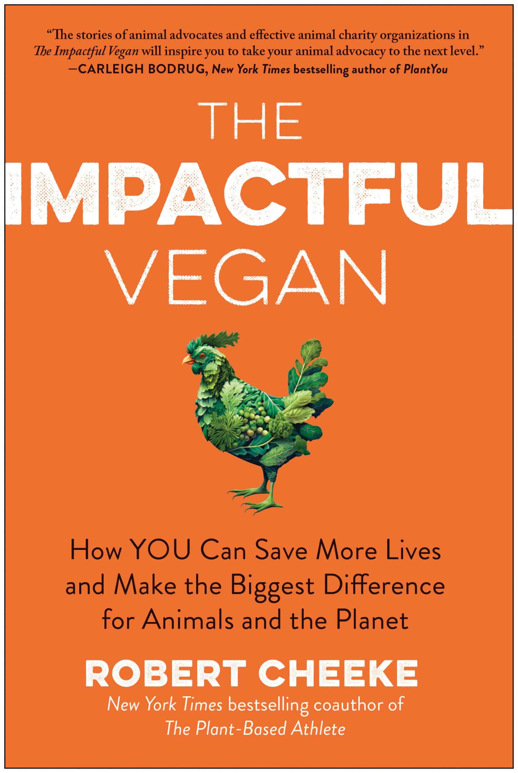 9781637744581 The Impactful Vegan: How You Can Save More Lives and Make the Biggest Difference for Animals and the Planet