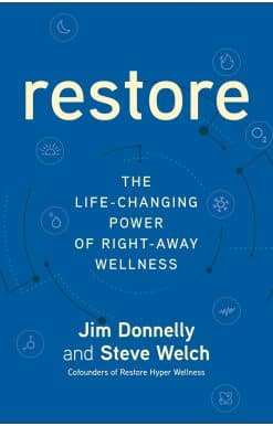 The Life-Changing Power of Right-Away Wellness: Restore