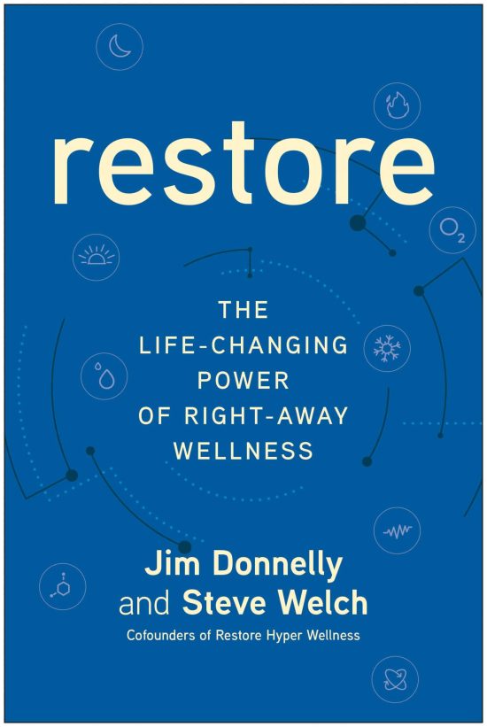 The Life-Changing Power of Right-Away Wellness: Restore