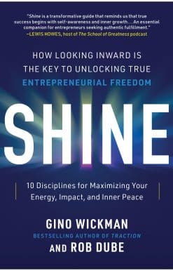 Shine: How Looking Inward Is the Key to Unlocking True Entrepreneurial Freedom