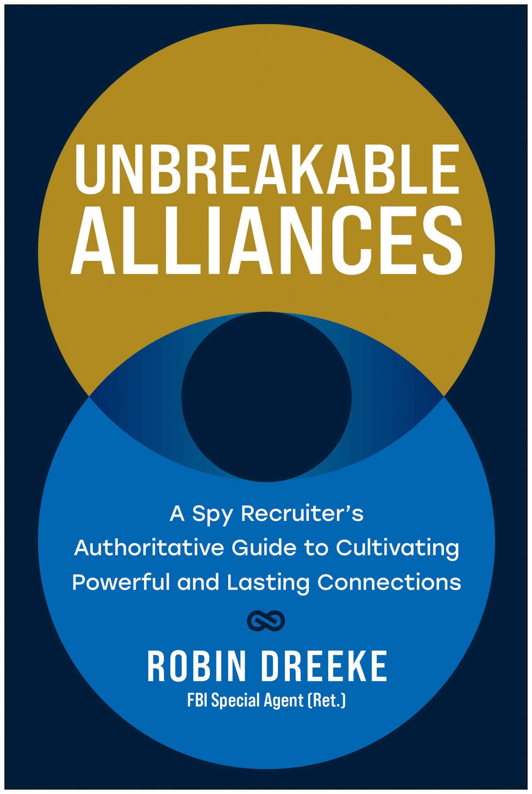 9781637745922 A Spy Recruiter’s Authoritative Guide to Cultivating Powerful and Lasting Connections: Unbreakable Alliances