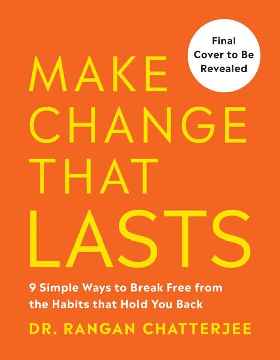 Make Change That Lasts: 9 Simple Ways to Break Free from the Habits that Hold You Back