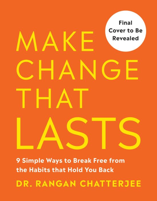 Make Change That Lasts: 9 Simple Ways to Break Free from the Habits that Hold You Back