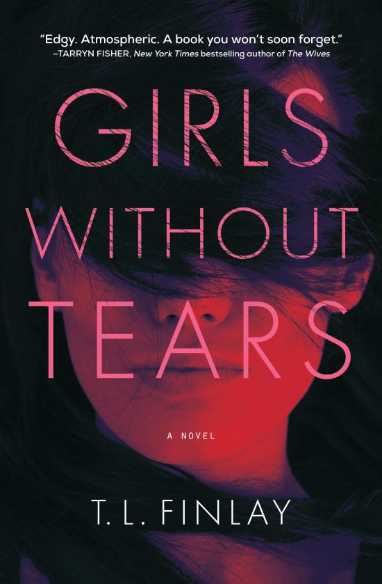 A Novel: Girls Without Tears
