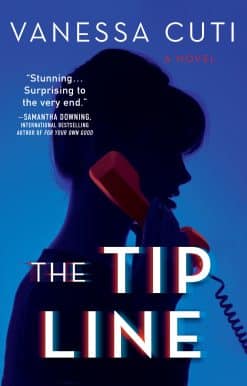 The Tip Line: A Novel
