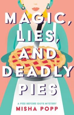 Magic, Lies, and Deadly Pies