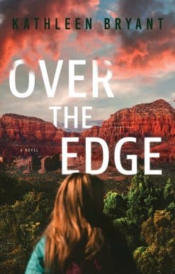 Over the Edge: A Novel