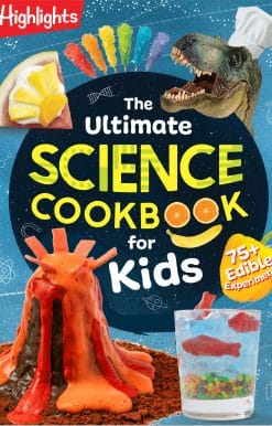 75+ Recipes and Edible Experiments for Kids Who Love Science: The Ultimate Science Cookbook for Kids