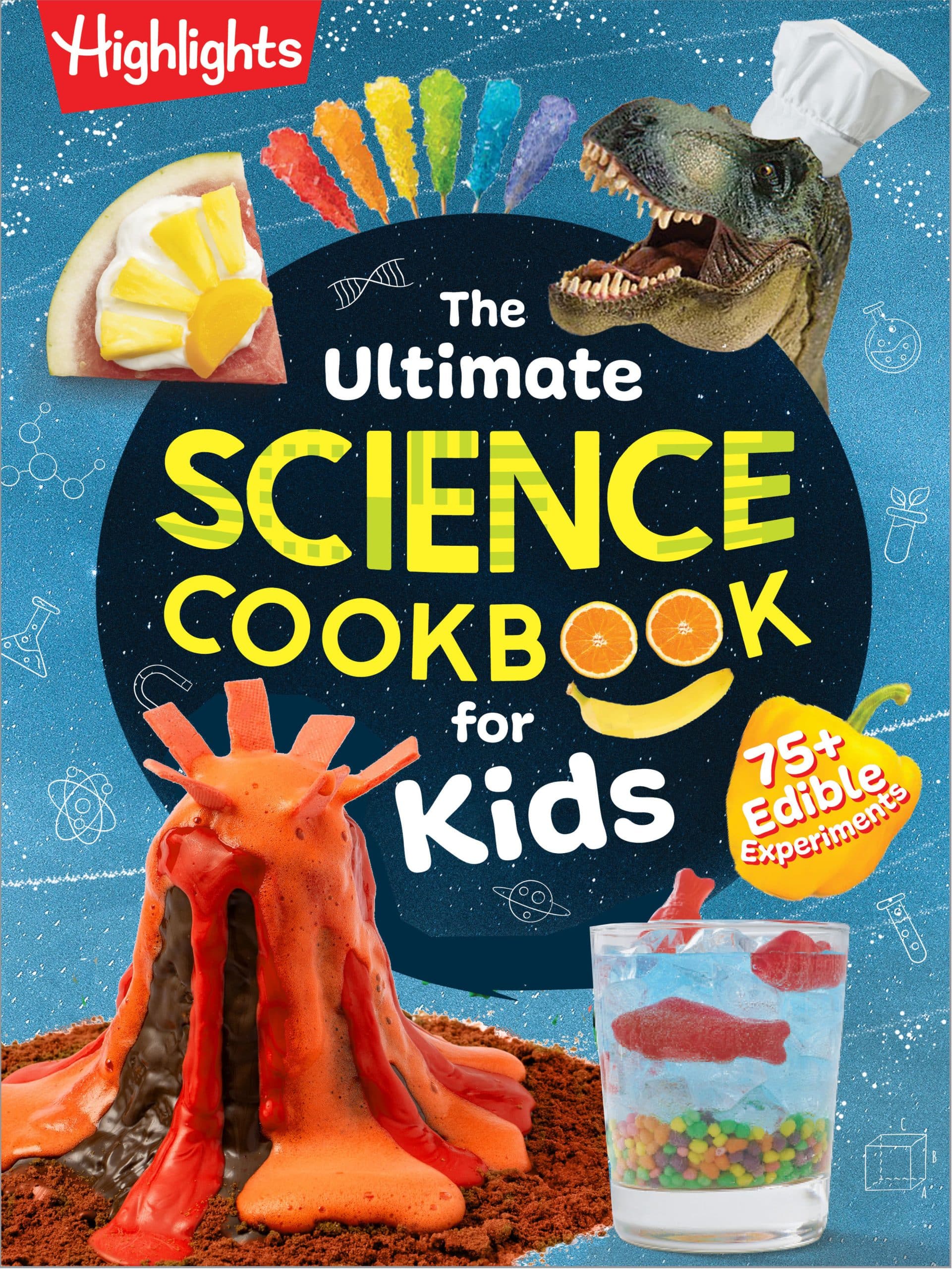 75+ Recipes and Edible Experiments for Kids Who Love Science: The Ultimate Science Cookbook for Kids