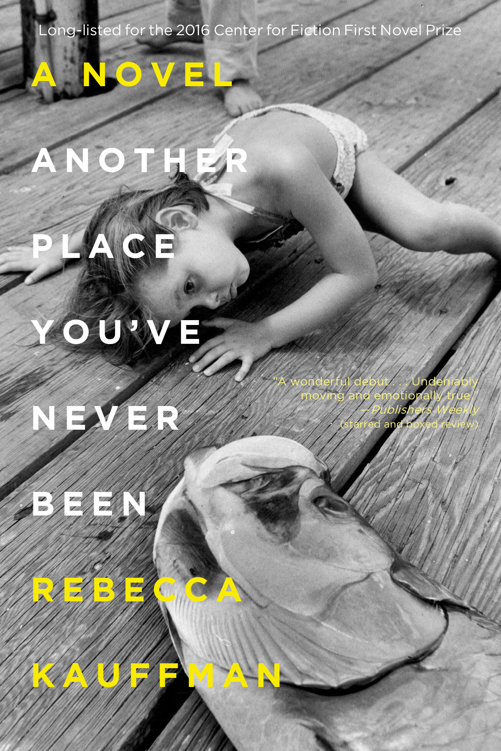 9781640090071 Another Place You've Never Been: A Novel