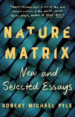 Nature Matrix: New and Selected Essays