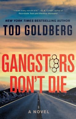 Gangsters Don't Die: A Novel