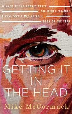 Getting It in the Head: Stories