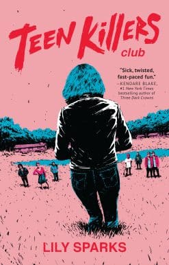Teen Killers Club: A Novel
