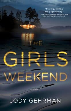 The Girls Weekend: A Novel