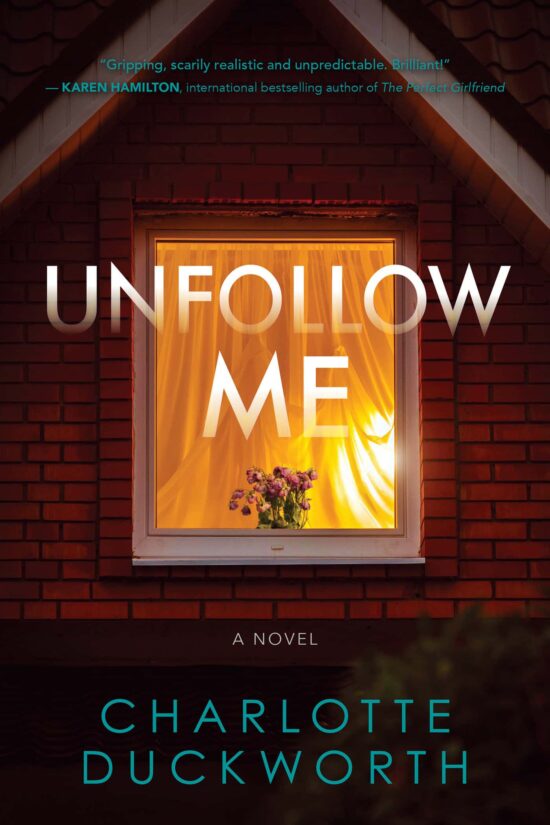 Unfollow Me: A Novel
