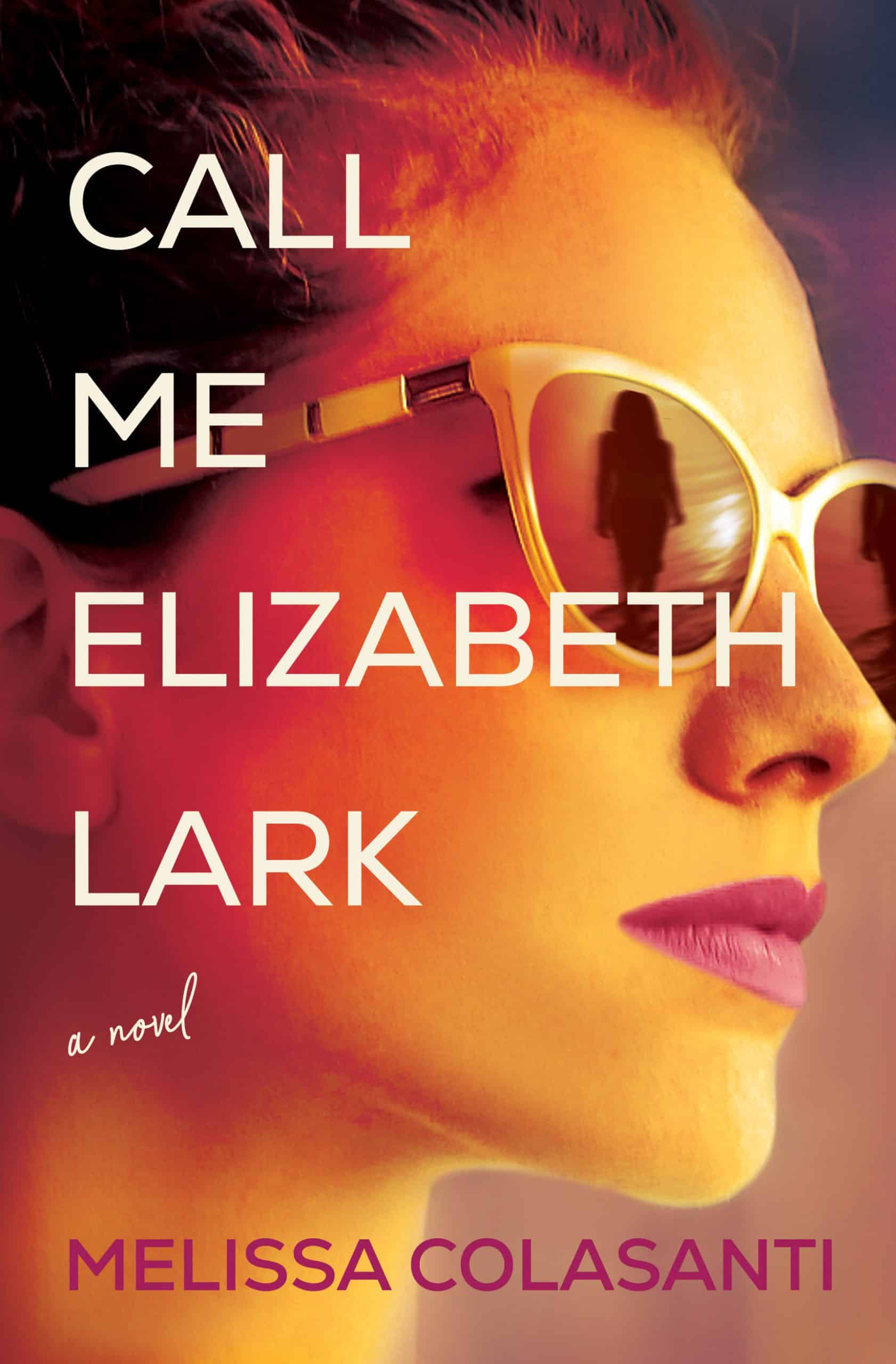 9781643856827 Call Me Elizabeth Lark: A Novel