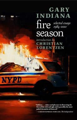 Selected Essays 1984–2021: Fire Season