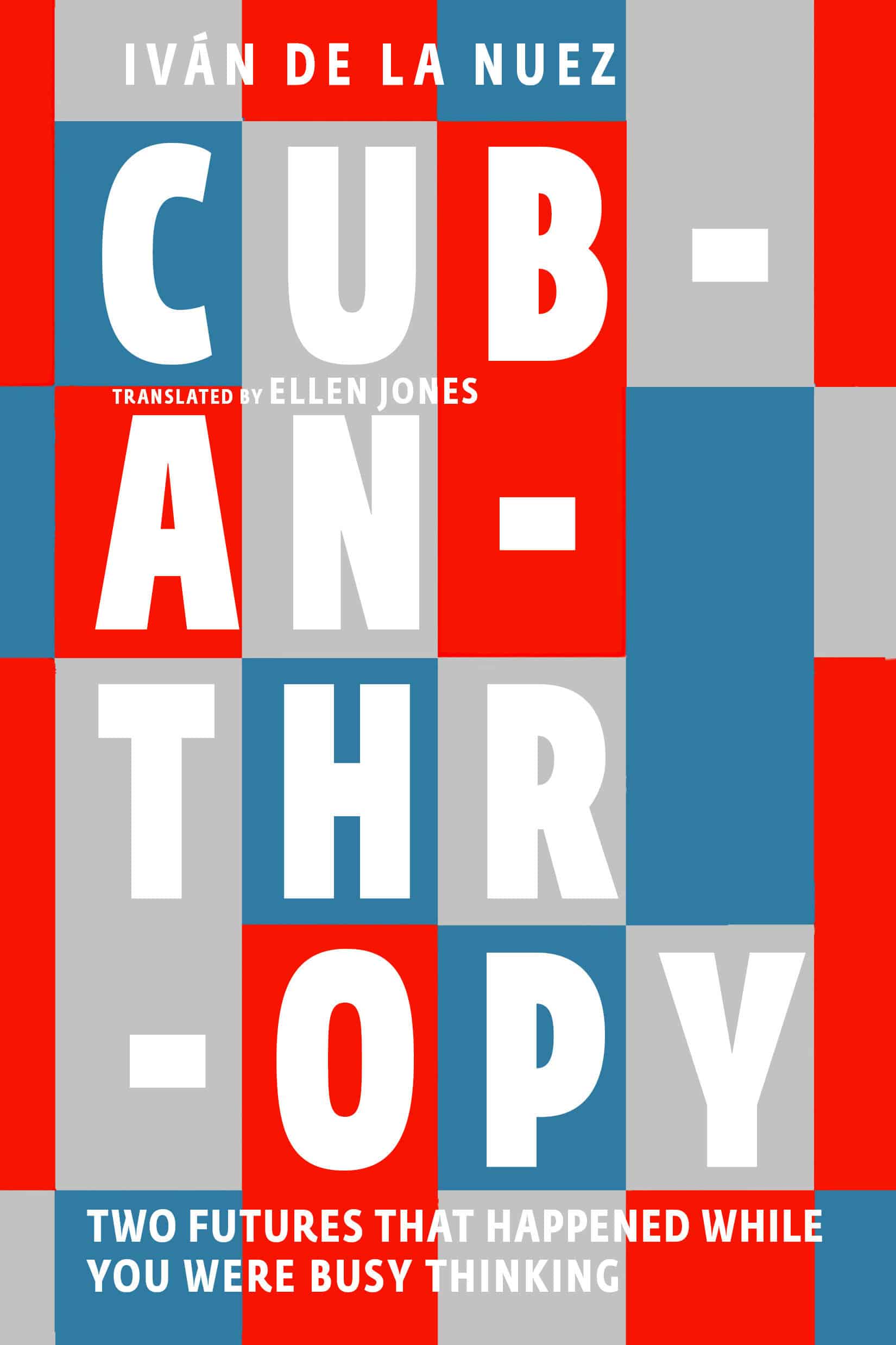 9781644213247 Cubanthropy: Two Futures That Happened While You Were Busy Thinking