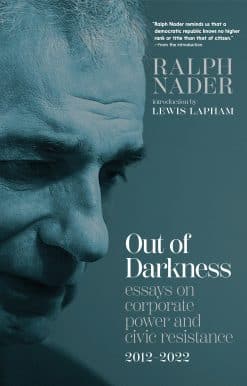 Out of Darkness: Essays on Corporate Power and Civic Resistance, 2012-2022