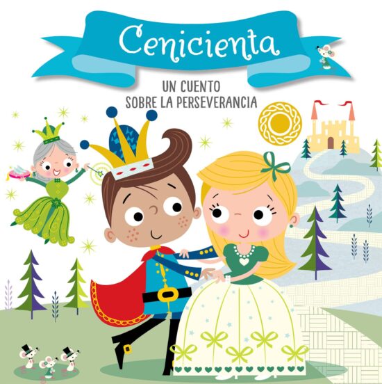 Cenicienta. Un cuento sobre la perseverancia / Cinderella. A story about perseverance: Libros para niños en español