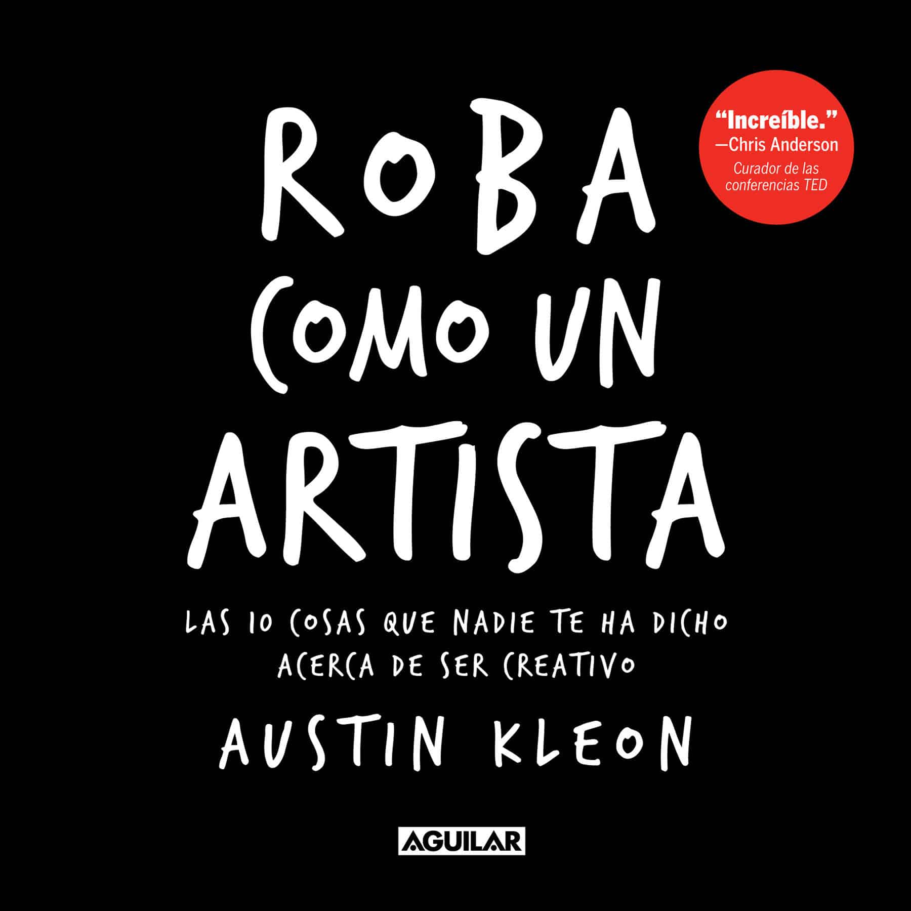 9781644732922 Roba como un artista: Las 10 cosas que nadie te ha dicho acerca de ser creativo / Steal Like an Artist: 10 Things Nobody Told You About Being Creative