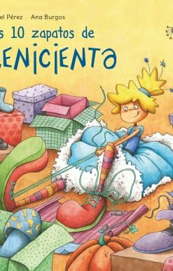 Los 10 zapatos de Cenicienta / Cinderella's 10 Shoes